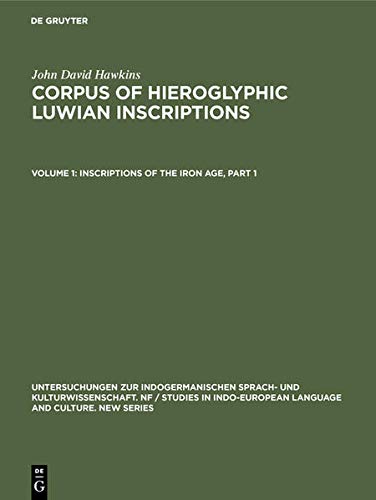 Corpus of Hieroglyphic Luwian Inscriptions. Vol 1. Inscriptions of the Iron Age. Part 1: Text, Introduction, Karatepe, Karkamis, Tell Ahmar, Maras, ... Language and Culture. New Series, 8.1)