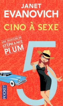 Une aventure de Stéphanie Plum. Cinq à sexe