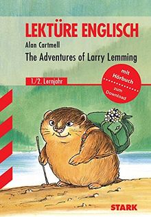 Englisch Lektüre - Cartmell:The Adventures of Larry Lemming