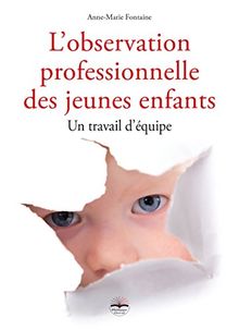 L'observation professionnelle des jeunes enfants : un travail d'équipe