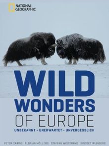 Wild Wonders of Europe: UNBEKANNT, UNERWARTET, UNVERGESSLICH