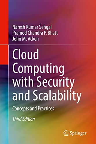 Cloud Computing with Security and Scalability.: Concepts and Practices