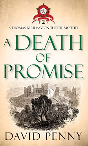A Death of Promise (Thomas Berrington Tudor Mystery, Band 2)
