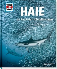 Was ist was Bd. 095: Haie. Im Reich der schnellen Jäger