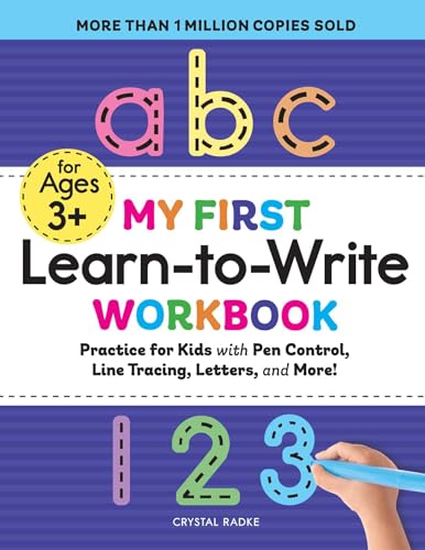 Crystal Radke My First Learn-to-Write Workbook, Practice For Kids With Pen Control, Line Tracing, Letters, And More! (My First Preschool Skills Workbooks)