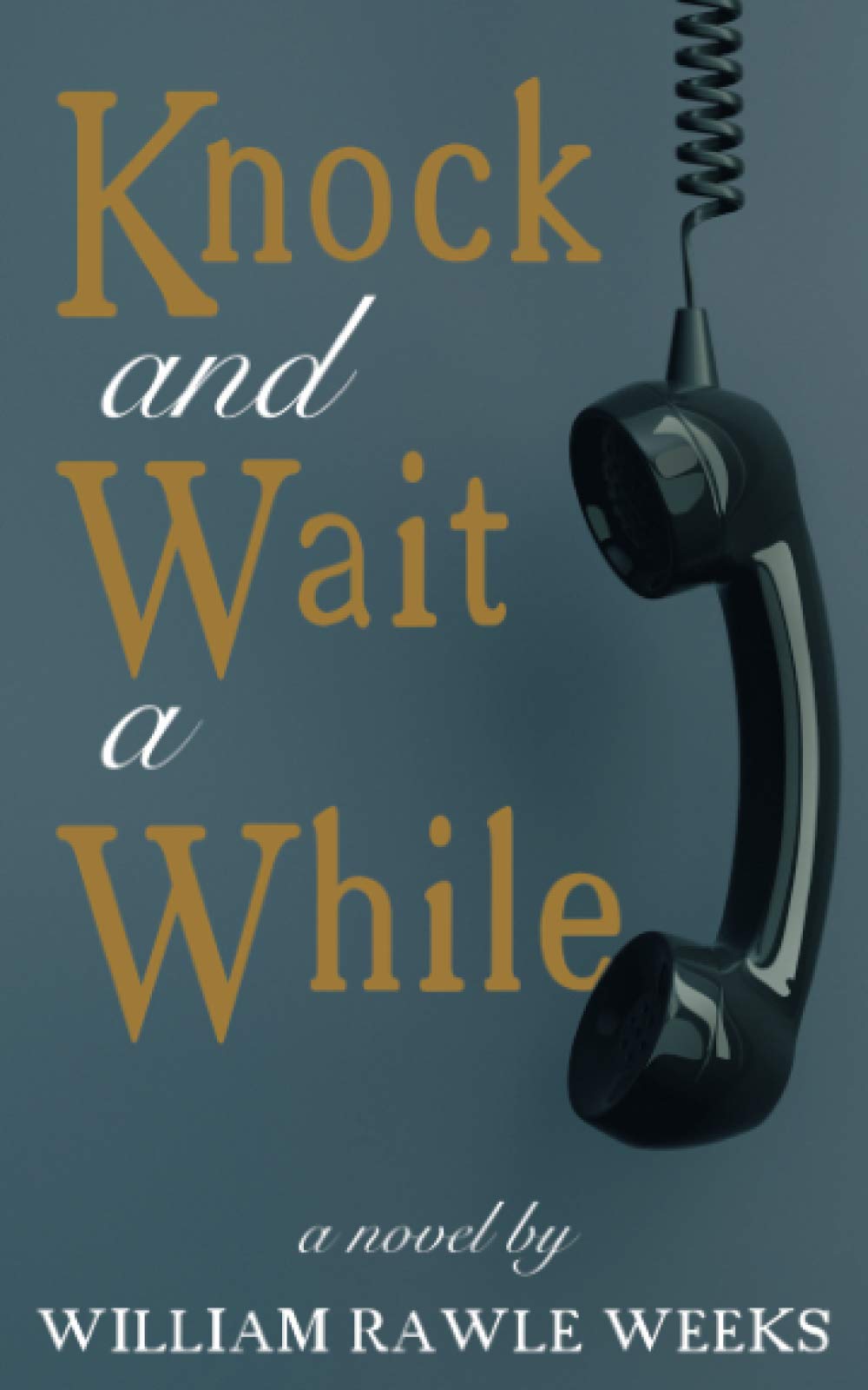 Knock and Wait a While