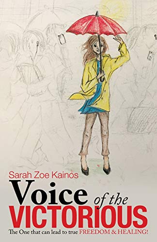 Voice of the Victorious: The One That Can Lead to True Freedom & Healing!
