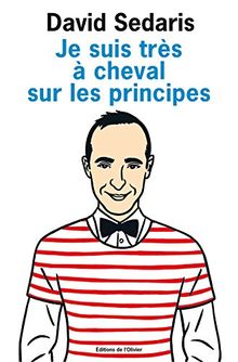 Je suis très à cheval sur les principes