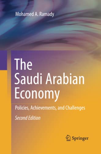 The Saudi Arabian Economy: Policies, Achievements, and Challenges
