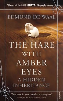 The Hare With Amber Eyes: A Hidden Inheritance