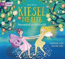 Kiesel, die Elfe - Sommerfest im Veilchental (Die Kiesel-Reihe, Band 1)