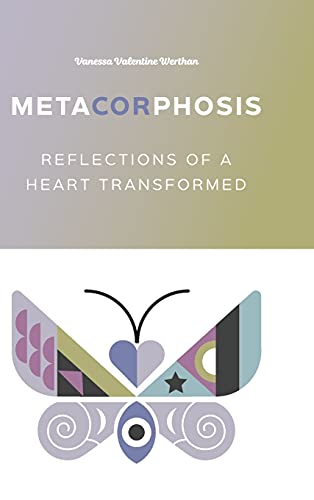 MetaCORphosis: Reflections of a Heart Transformed