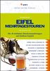 Eifel Mehrtagestouren: Die 10 schönsten Streckenwanderungen mit leichtem Gepäck zwischen Rhein, Mosel, Maas und Rur