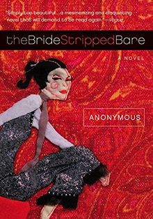 The Bride Stripped Bare: A Novel