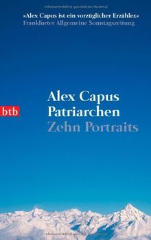 Patriarchen: Zehn Portraits von Alex Capus | Buch | Zustand gut