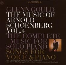 Glenn Gould Jubilee Edition: The Music Of Schoenberg, Vol. 4, The Complete Music For Solo Piano