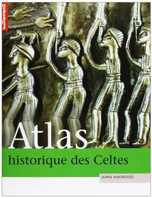 Atlas historique des Celtes