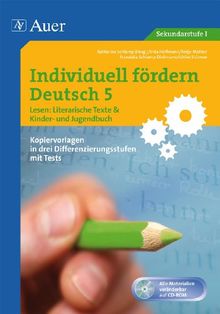 Individuell fördern 5 Lesen: Literarische Texte: & Kinder- und Jugendbuch (5. Klasse) (Individuell fördern Deutsch)