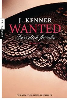 Wanted (2): Lass dich fesseln: Roman