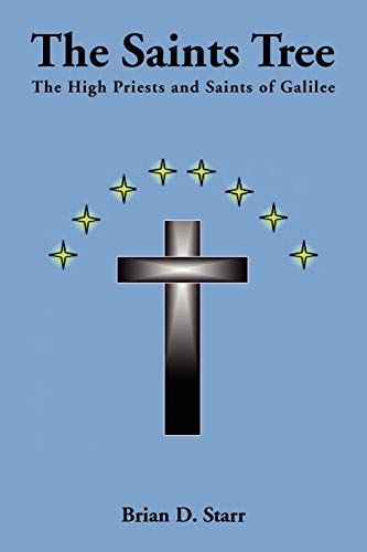 The Saints Tree: The High Priests and Saints of Galilee