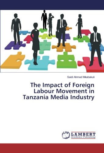 The Impact of Foreign Labour Movement in Tanzania Media Industry