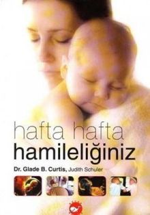 Hafta Hafta Hamileliginiz: Ciltli