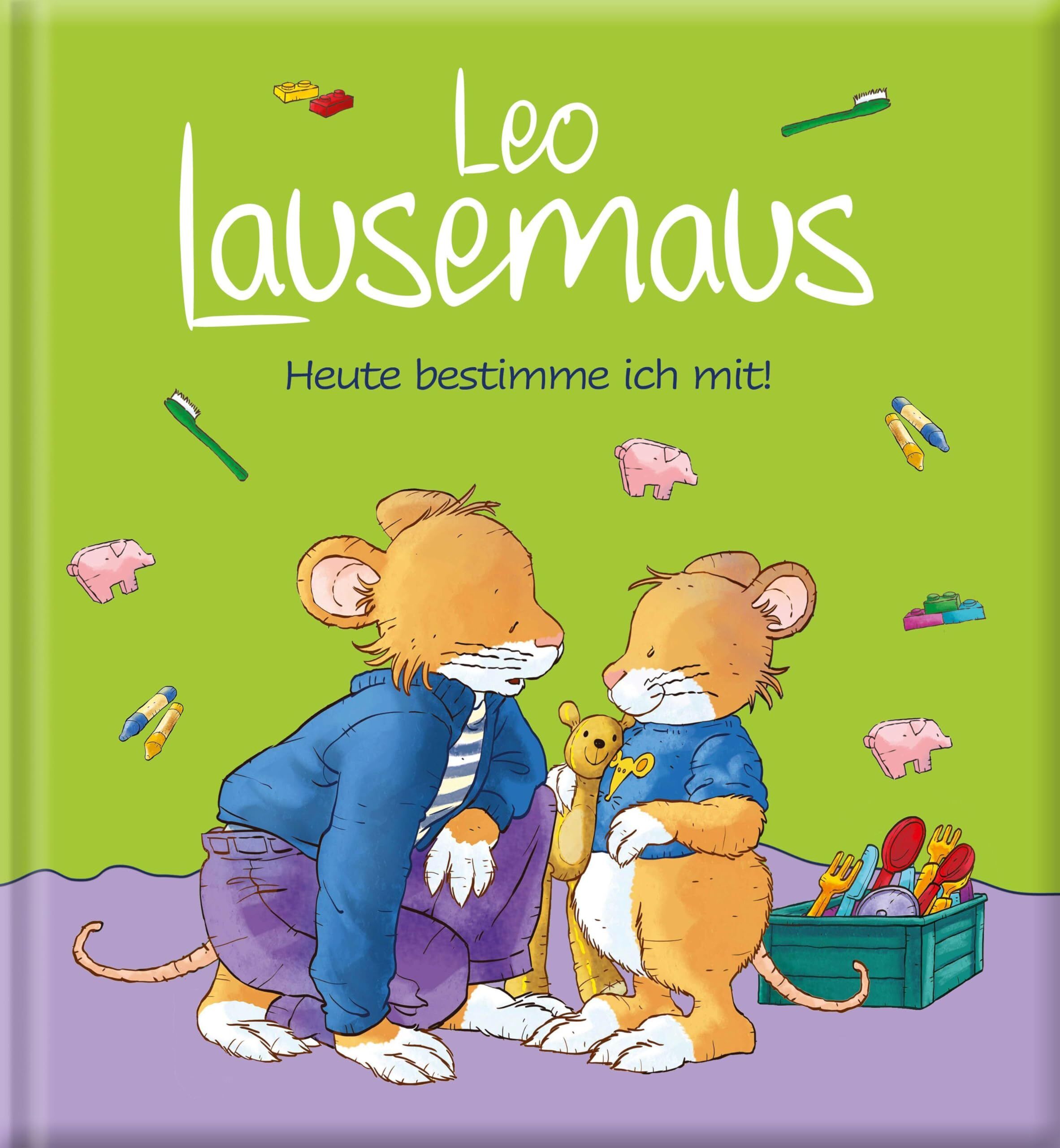 Witt, Sophia: Leo Lausemaus - Heute bestimme ich mit!