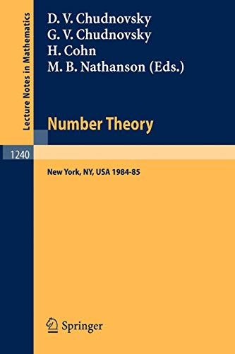 Number Theory: A Seminar held at the Graduate School and University Center of the City University of New York 1984-85 (Lecture Notes in Mathematics) (Lecture Notes in Mathematics (1240), Band 1240)