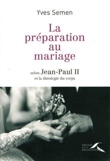 LA PRÉPARATION AU mariage : Selon Jean-Paul II et l... | Livre | état ...