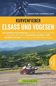 Motorradführer im Taschenformat: Bruckmanns Motorradführer Elsass. Touren – Karten – Tipps. Das aktualisierte Tourenbuch mit Faltkarte im handlichen Format für den Tankrucksack.