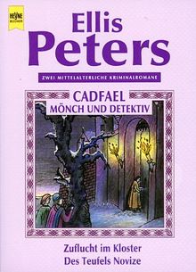 Cadfael Mönch und Detektiv. Zuflucht im Kloster - Des Teufels Novize