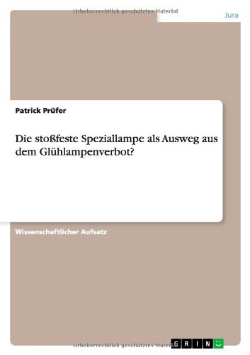 Die stoßfeste Speziallampe als Ausweg aus dem Glühlampenverbot?