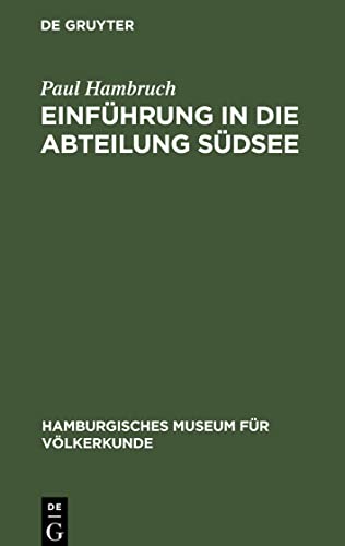 Einführung in die Abteilung Südsee: (Geschichte, Lebensraum, Umwelt und Bevölkerung)