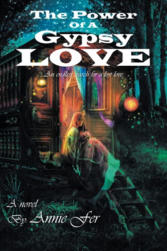 The Power Of A Gypsy Love: An Endless Search For A Lost Love