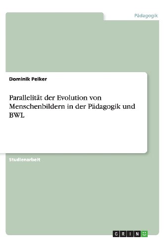 Parallelität der Evolution von Menschenbildern in der Pädagogik und BWL