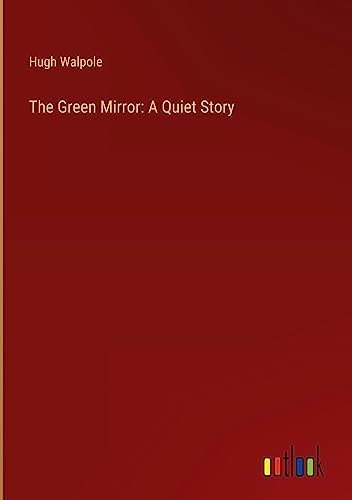 The Green Mirror: A Quiet Story
