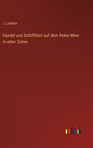 Handel und Schifffahrt auf dem Roten Meer in alten Zeiten