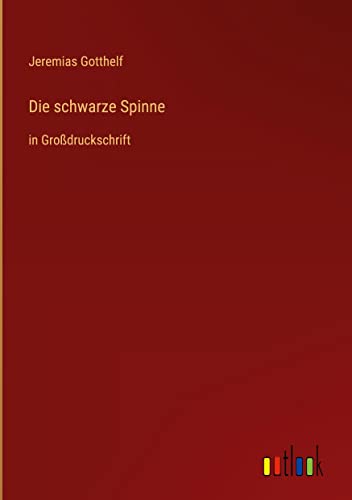 Die schwarze Spinne: in Großdruckschrift