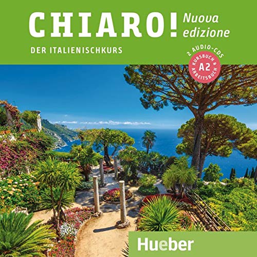 Giulia de Savorgnani Chiaro! A2 – Nuova Edizione, Der Italienischkurs / 2 Audio-CDs (Chiaro! – Nuova Edizione)