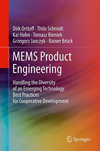 MEMS Product Engineering: Handling the Diversity of an Emerging Technology. Best Practices for Cooperative Development