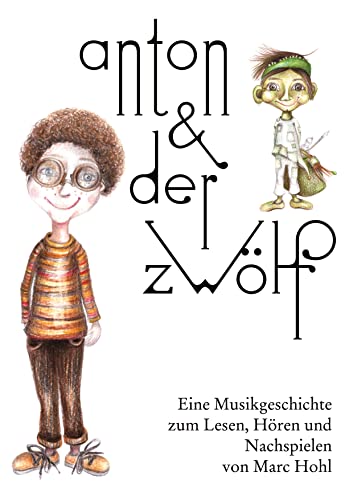 Anton und der Zwölf: eine geistreiche Geschichte für Geige und Gitarre