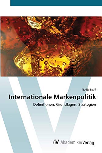 Internationale Markenpolitik: Definitionen, Grundlagen, Strategien