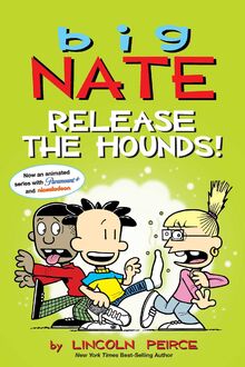 Big Nate: Release the Hounds! (Volume 27)