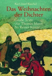 Das Weihnachten der Dichter. Große Texte von Thomas Mann bis Reiner Kunze