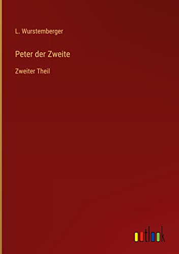 Peter der Zweite: Zweiter Theil