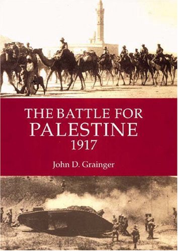 The Battle for Palestine 1917 (Warfare in History)