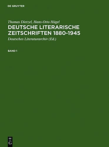 Deutsche literarische Zeitschriften 1880-1945: Ein Repertorium 5 Bände
