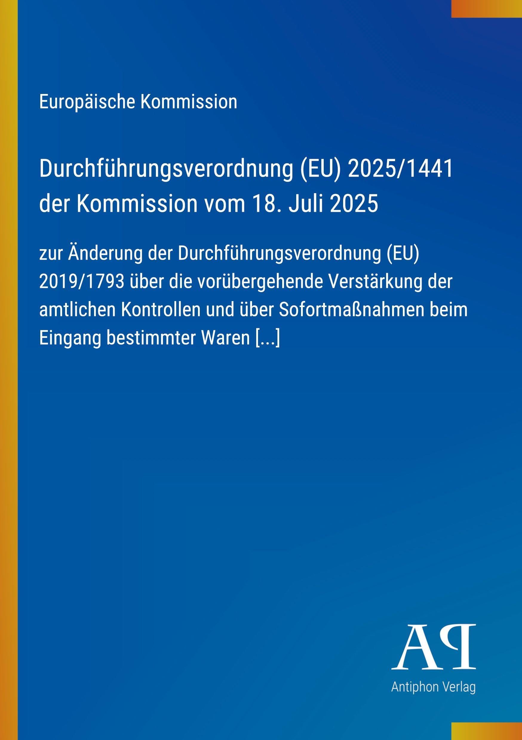 Durchführungsverordnung (EU) 2025/1441 der Kommission vom 18. Juli 2025