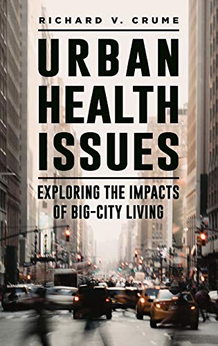 Urban Health Issues: Exploring the Impacts of Big-City Living