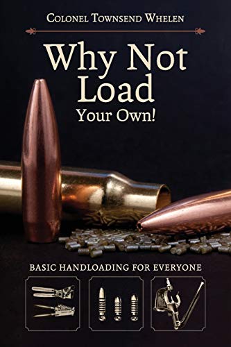 Townsend Whelen Why Not Load Your Own